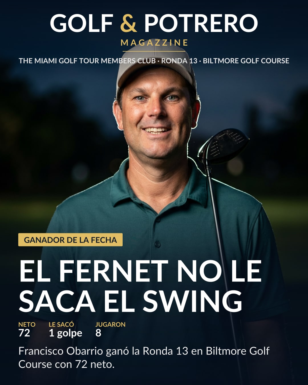 Tapa de Golf & Potrero Magazzine: Francisco Obarrio sonriente, de gorra y chomba verde, con el driver al hombro de noche en la cancha, bajo el titular «El fernet no le saca el swing»