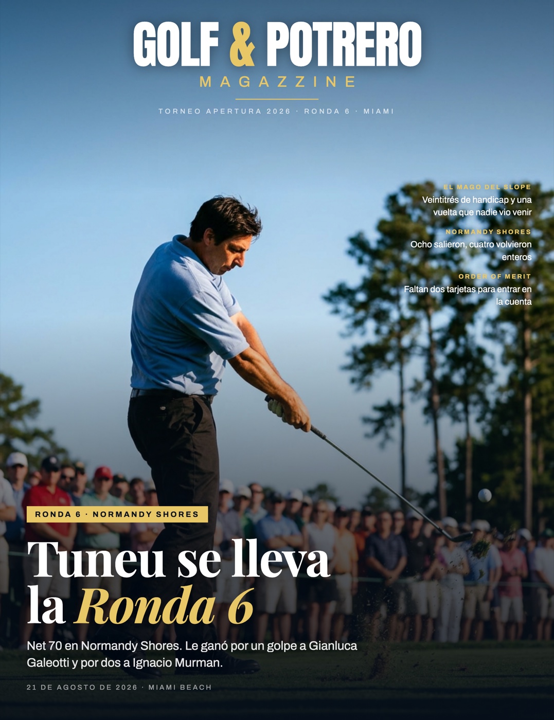 Tapa de Golf & Potrero Magazzine: Agustín Tuneu de perfil en el impacto, con la galería detrás, bajo el titular «Tuneu se lleva la Ronda 6»